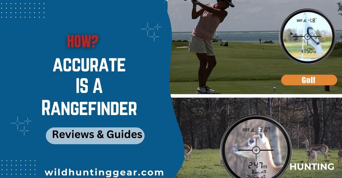 How Accurate Is A Rangefinder? Reviews & Guides
