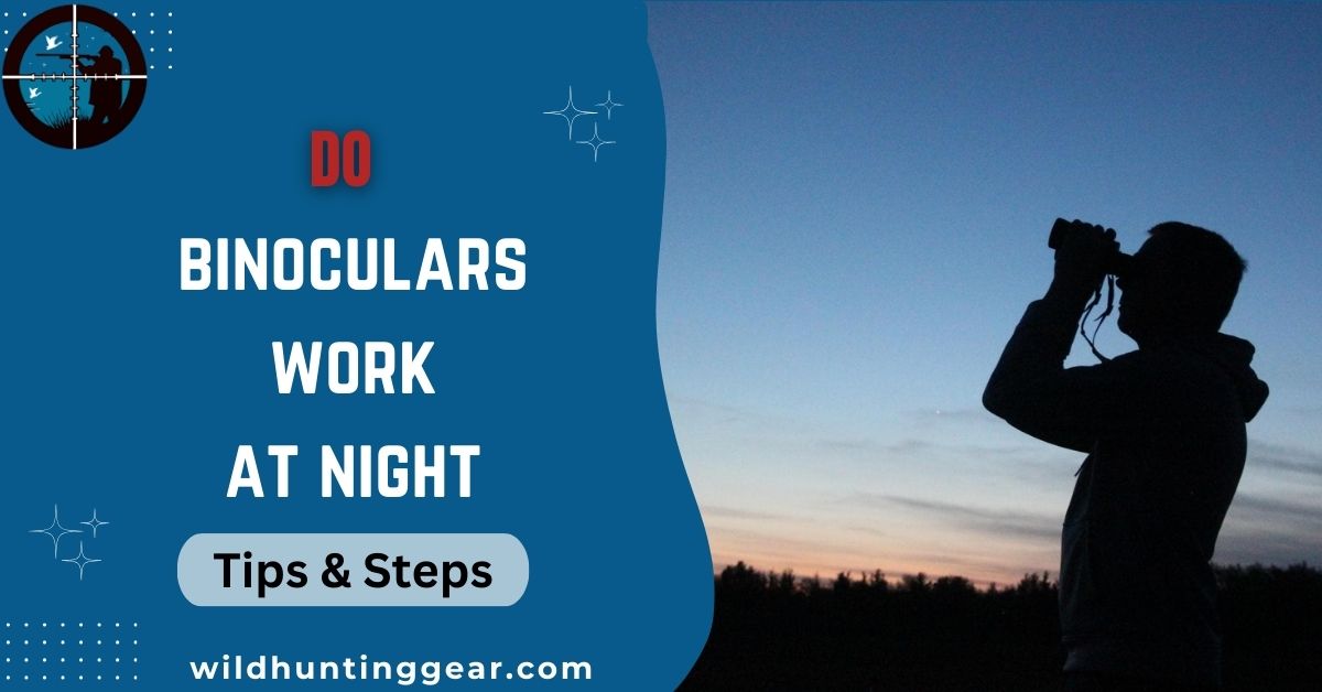 Do Binoculars work at night