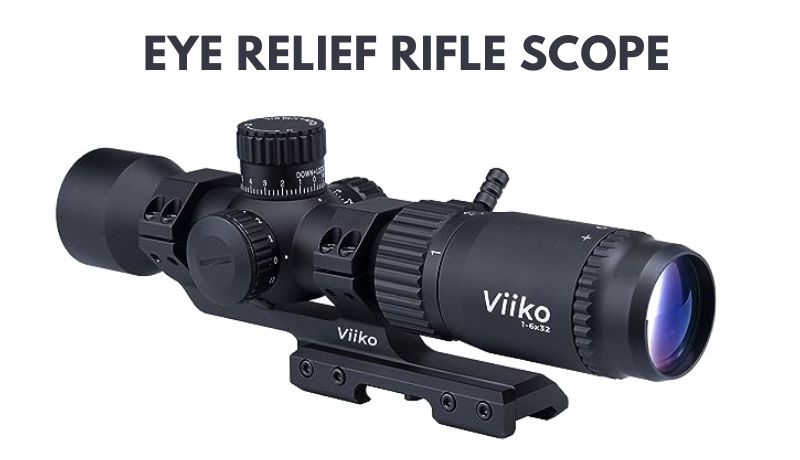 Eye relief rifle scope