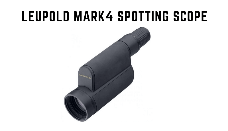 Leupold mark 4 spotting scope