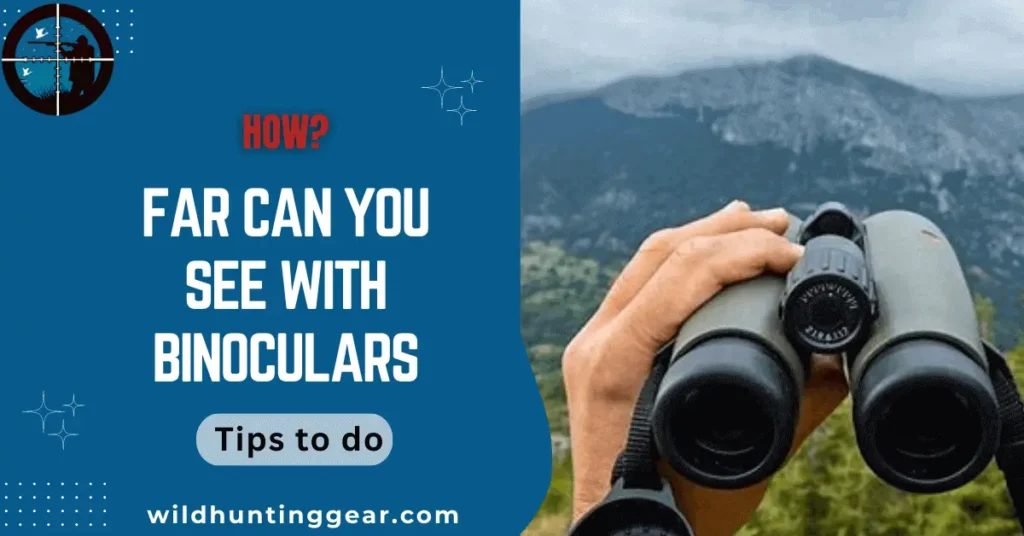 how far can see with binoculars
