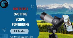 how to use spotting scope