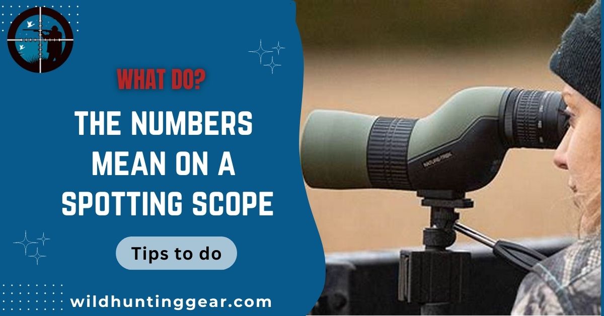 numbers mean on spotting scope