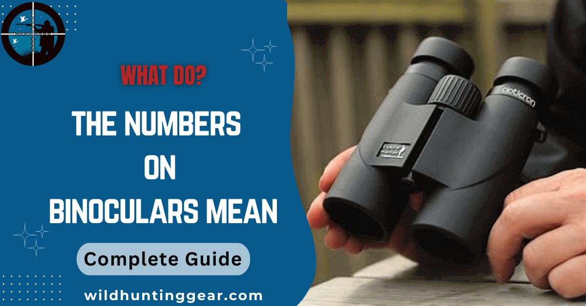 numbers on binoculars mean