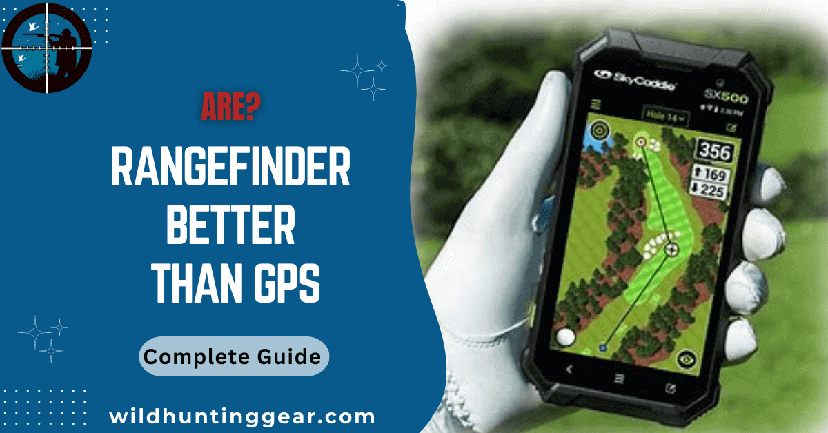 rangefinder better than GPS