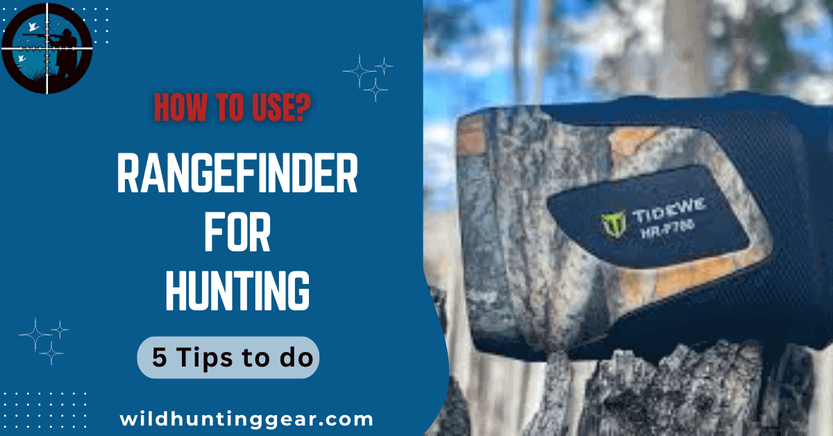 How To Use A Rangefinder For Hunting? (Reviews And Guides)