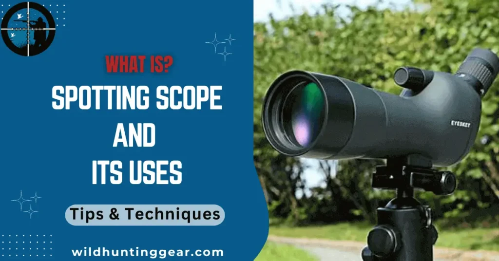 uses of spotting scope